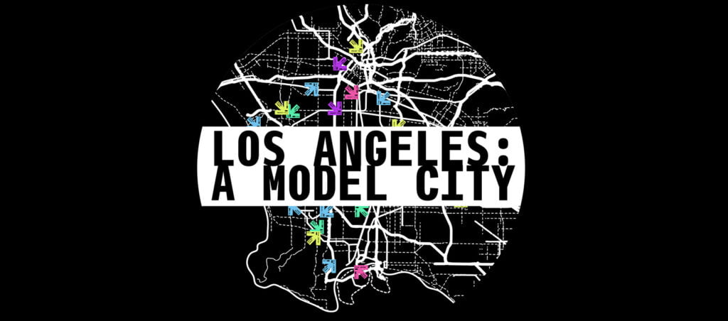 Los Angeles: A Model City